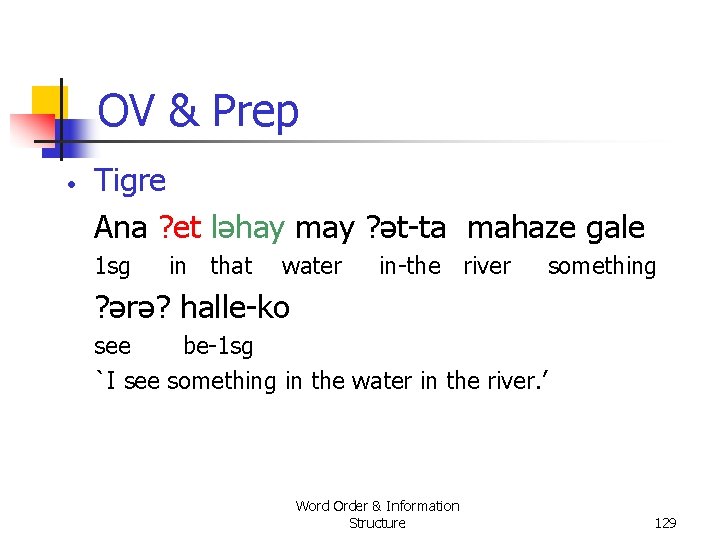 OV & Prep • Tigre Ana ? et ləhay may ? ət ta mahaze OV & Prep • Tigre Ana ? et ləhay may ? ət ta mahaze