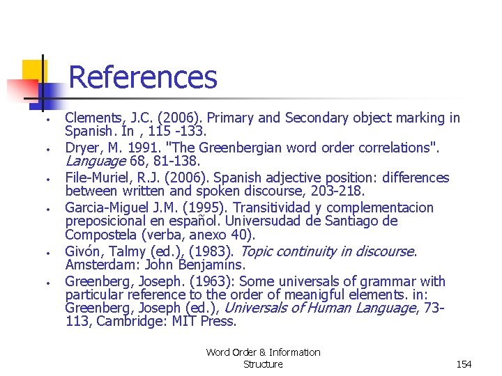 References • • • Clements, J. C. (2006). Primary and Secondary object marking in References • • • Clements, J. C. (2006). Primary and Secondary object marking in