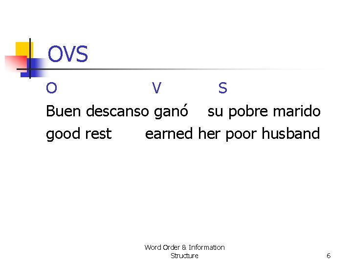 OVS O V S Buen descanso ganó su pobre marido good rest earned her OVS O V S Buen descanso ganó su pobre marido good rest earned her