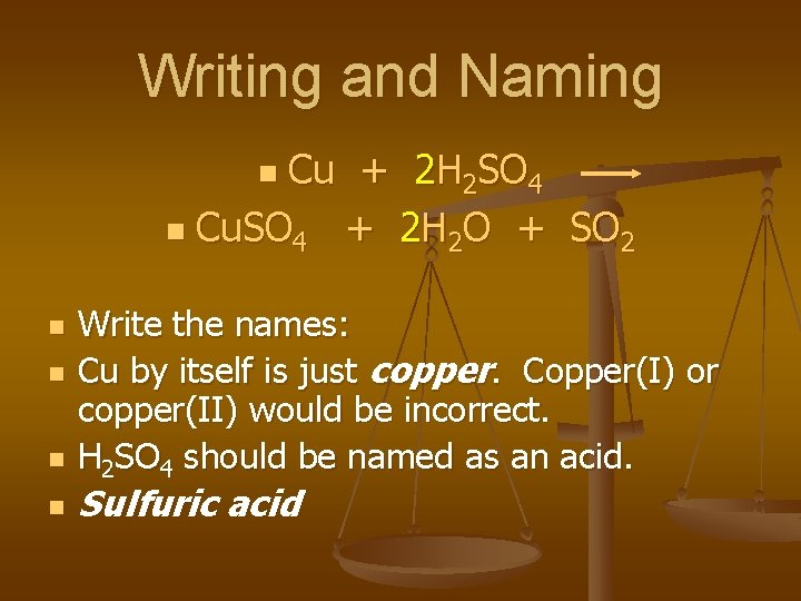 Writing and Naming Cu + 2 H 2 SO 4 n Cu. SO 4