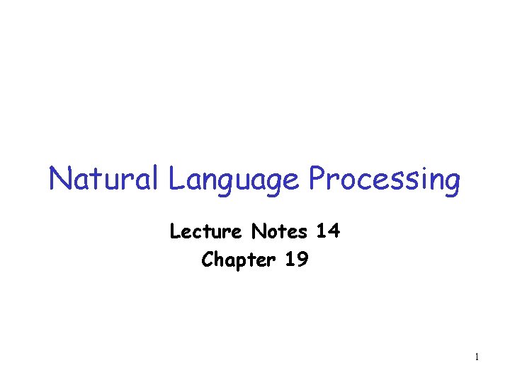 Natural Language Processing Lecture Notes 14 Chapter 19 1 