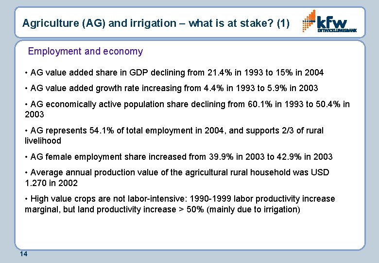 Agriculture (AG) and irrigation – what is at stake? (1) Employment and economy •