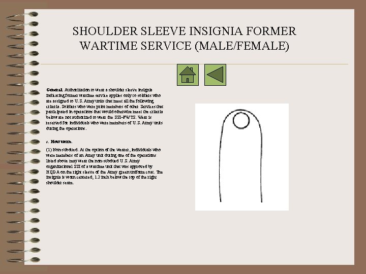 SHOULDER SLEEVE INSIGNIA FORMER WARTIME SERVICE (MALE/FEMALE) General. Authorization to wear a shoulder sleeve