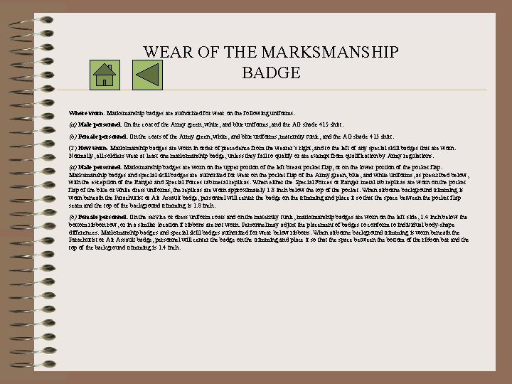 WEAR OF THE MARKSMANSHIP BADGE Where worn. Marksmanship badges are authorized for wear on