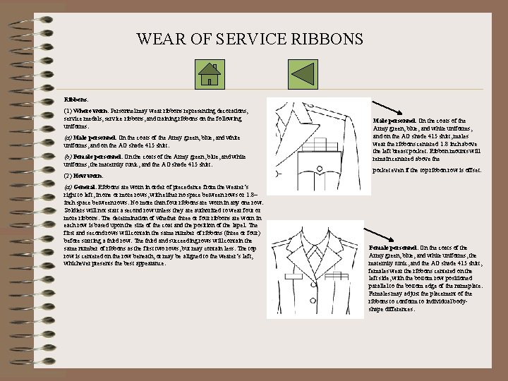 WEAR OF SERVICE RIBBONS Ribbons. (1) Where worn. Personnel may wear ribbons representing decorations,