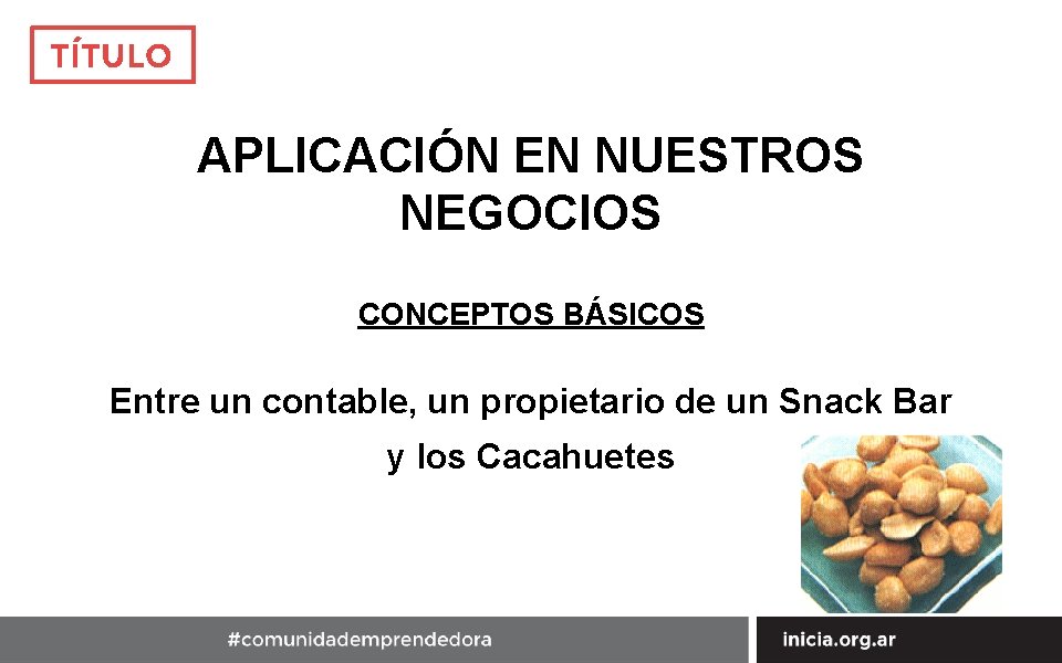 TÍTULO CASO DE GESTION DE COSTOS PARA LA APLICACIÓN EN NUESTROS NEGOCIOS CONCEPTOS BÁSICOS