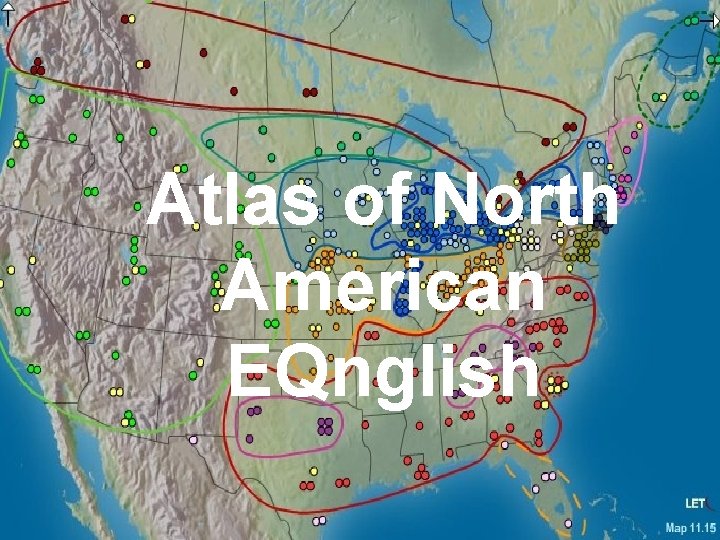 ANAE Atlas of North American EQnglish 