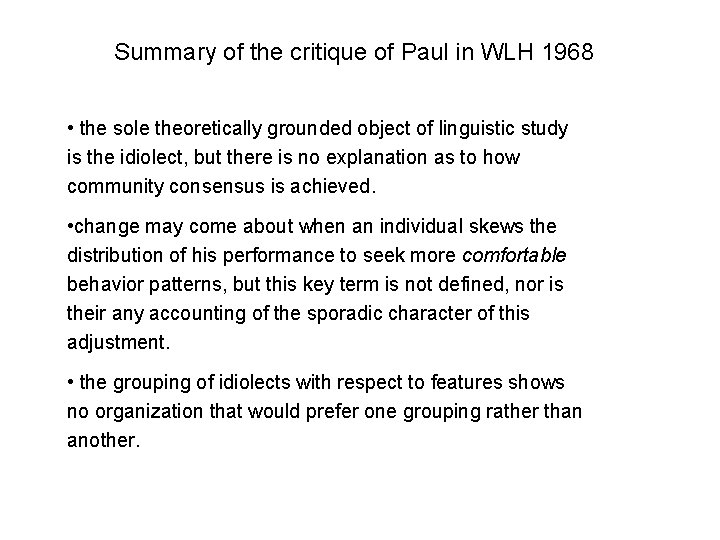 Summary of the critique of Paul in WLH 1968 • the sole theoretically grounded