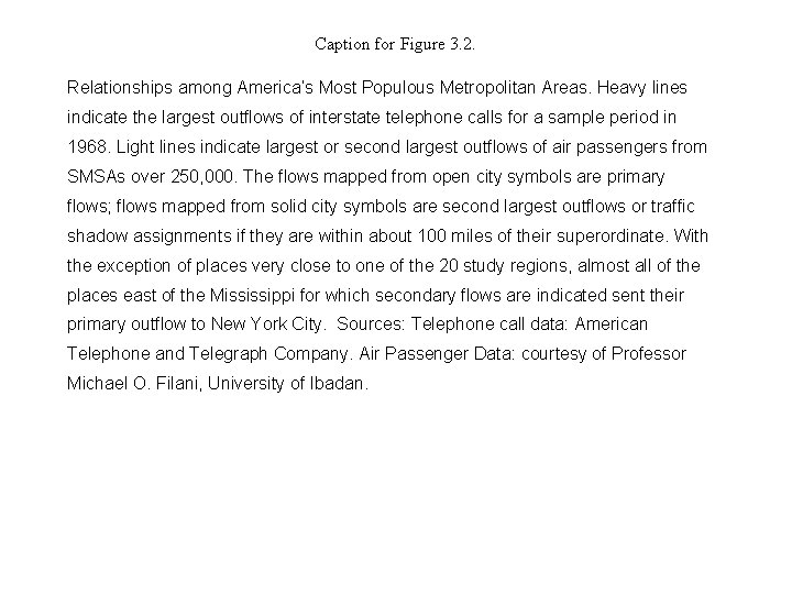 Caption for Figure 3. 2. Relationships among America’s Most Populous Metropolitan Areas. Heavy lines