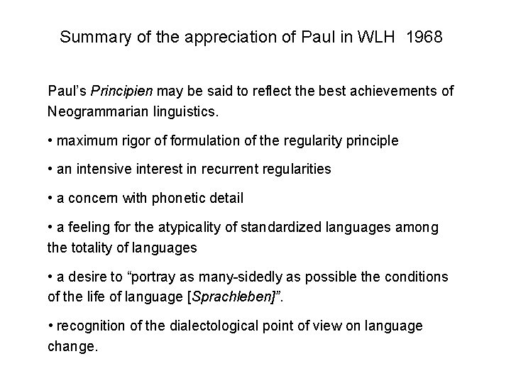 Summary of the appreciation of Paul in WLH 1968 Paul’s Principien may be said