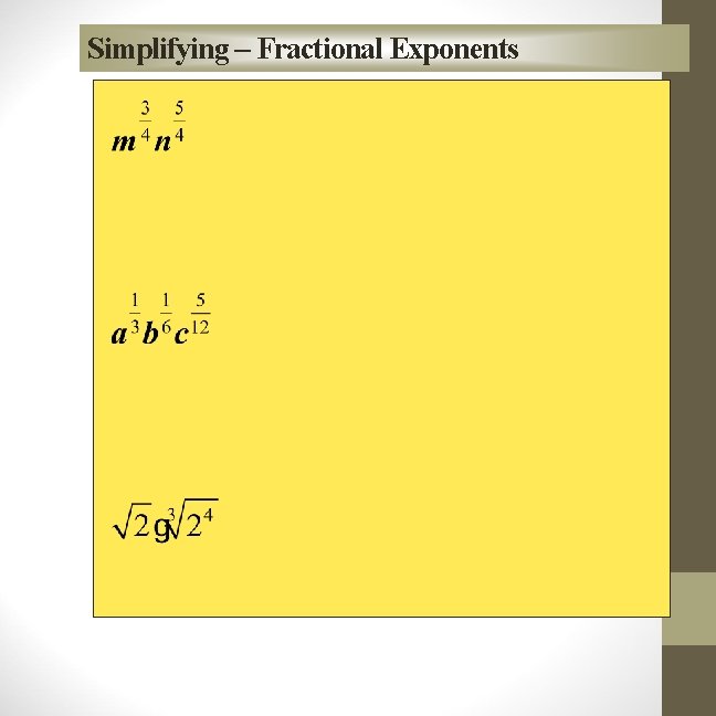 Simplifying – Fractional Exponents 