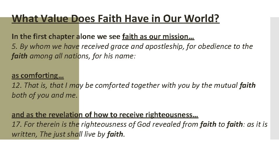 What Value Does Faith Have in Our World? In the first chapter alone we