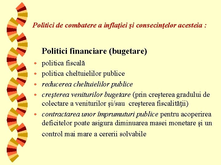 Politici de combatere a inflaţiei şi consecinţelor acesteia : Politici financiare (bugetare) w w