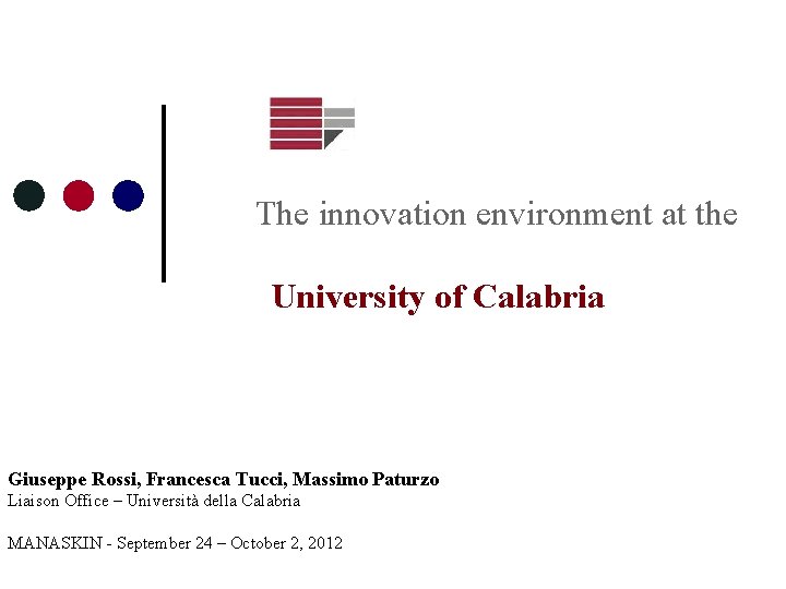 The innovation environment at the University of Calabria Giuseppe Rossi, Francesca Tucci, Massimo Paturzo