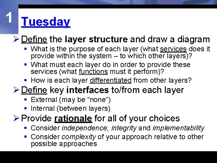 1 Tuesday Ø Define the layer structure and draw a diagram § What is