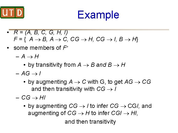 Example • R = (A, B, C, G, H, I) F = { A