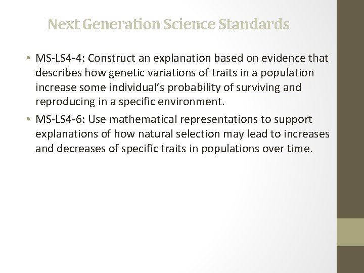 Next Generation Science Standards • MS-LS 4 -4: Construct an explanation based on evidence