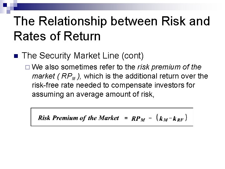 The Relationship between Risk and Rates of Return n The Security Market Line (cont)