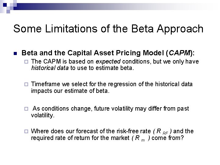 Some Limitations of the Beta Approach n Beta and the Capital Asset Pricing Model