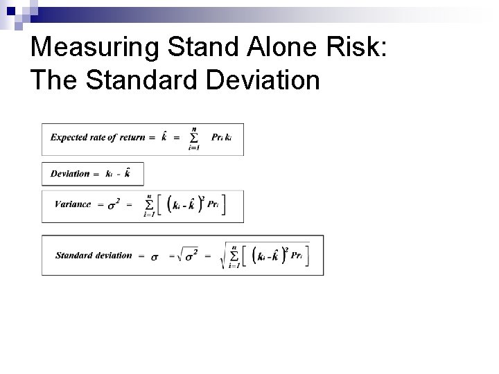 Measuring Stand Alone Risk: The Standard Deviation 