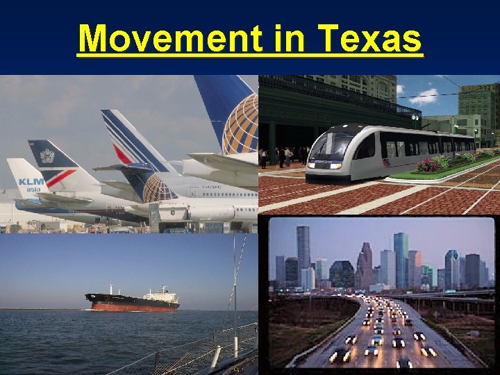 Movement in Texas Movement in Texas