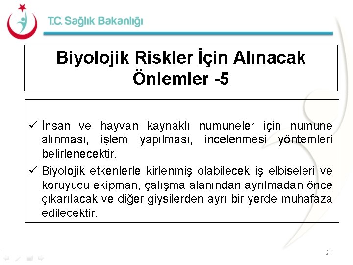 Biyolojik Riskler İçin Alınacak Önlemler -5 ü İnsan ve hayvan kaynaklı numuneler için numune Biyolojik Riskler İçin Alınacak Önlemler -5 ü İnsan ve hayvan kaynaklı numuneler için numune