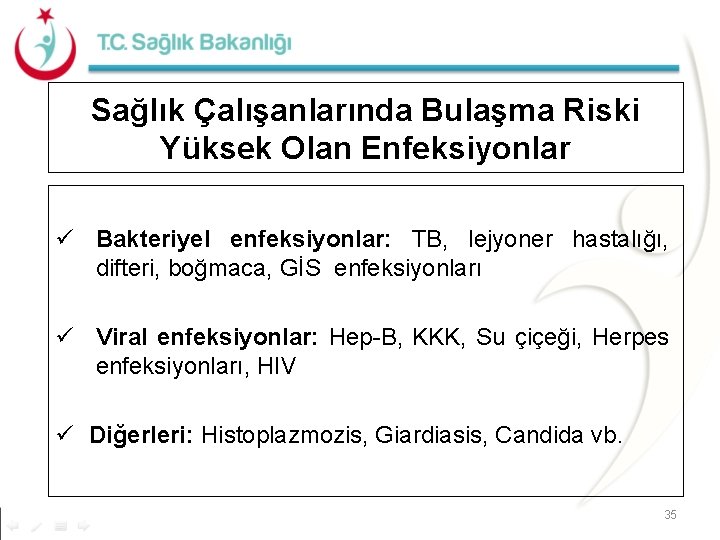 Sağlık Çalışanlarında Bulaşma Riski Yüksek Olan Enfeksiyonlar ü Bakteriyel enfeksiyonlar: TB, lejyoner hastalığı, difteri, Sağlık Çalışanlarında Bulaşma Riski Yüksek Olan Enfeksiyonlar ü Bakteriyel enfeksiyonlar: TB, lejyoner hastalığı, difteri,
