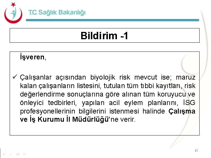 Bildirim -1 İşveren, ü Çalışanlar açısından biyolojik risk mevcut ise; maruz kalan çalışanların listesini, Bildirim -1 İşveren, ü Çalışanlar açısından biyolojik risk mevcut ise; maruz kalan çalışanların listesini,
