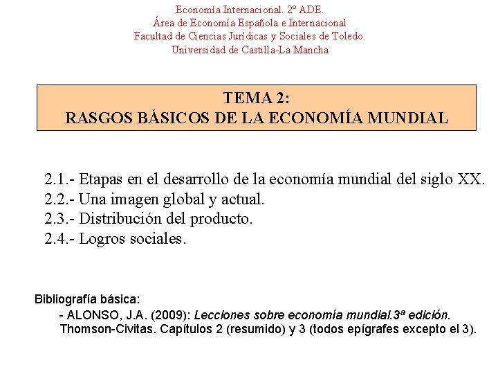 Economía Internacional. 2º ADE. Área de Economía Española e Internacional Facultad de Ciencias Jurídicas