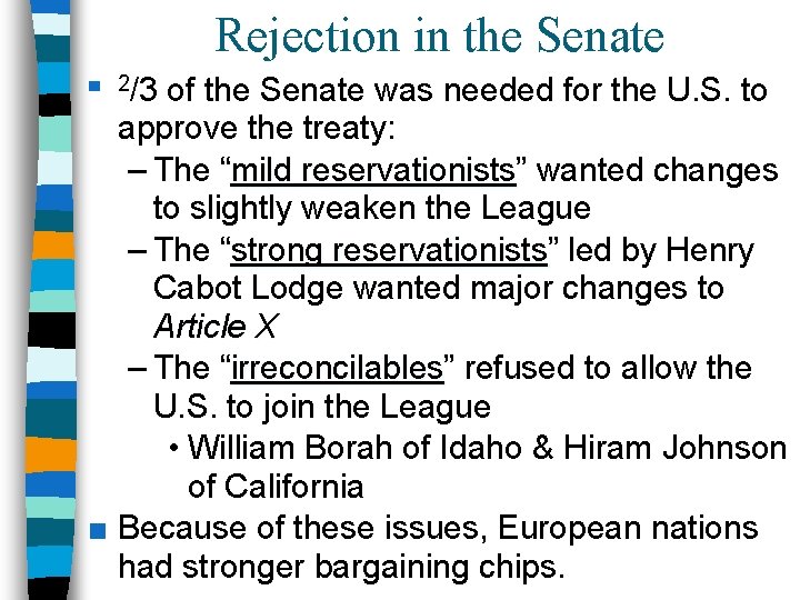 Rejection in the Senate ■ 2/3 of the Senate was needed for the U.