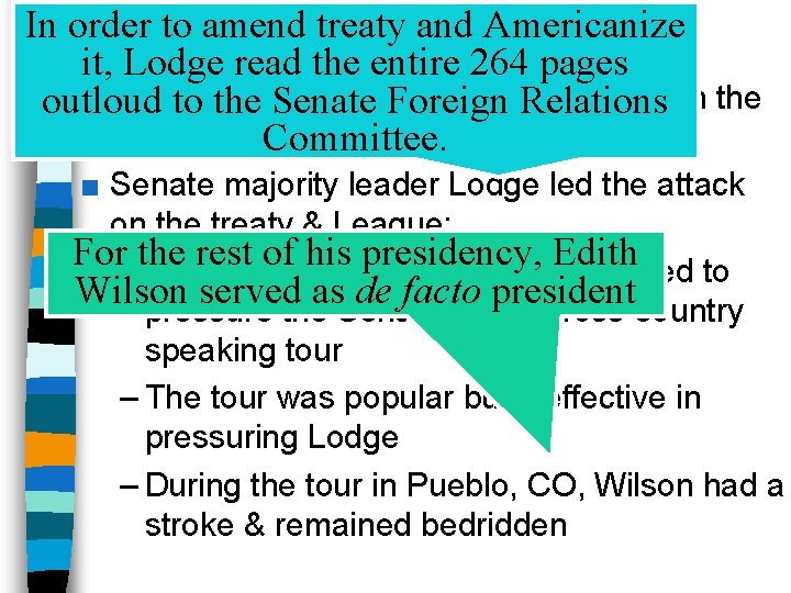 In order to amend treaty and Americanize Rejection in the Senate it, Lodge read