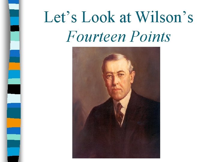 Let’s Look at Wilson’s Fourteen Points 