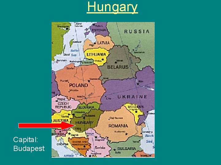 Hungary Capital: Budapest Hungary Capital: Budapest