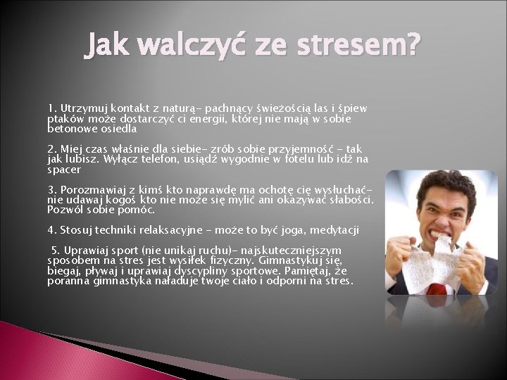 Jak walczyć ze stresem? 1. Utrzymuj kontakt z naturą- pachnący świeżością las i śpiew