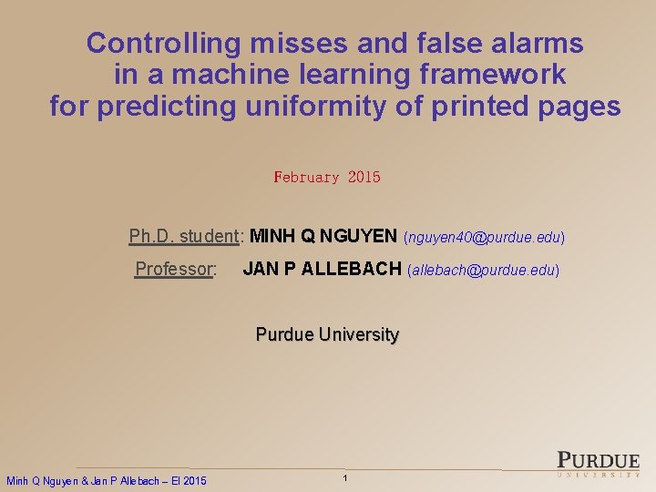 Controlling misses and false alarms in a machine learning framework for predicting uniformity of