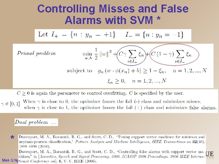 Controlling Misses and False Alarms with SVM * * Minh Q Nguyen & Jan