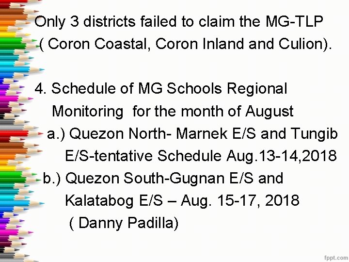 Only 3 districts failed to claim the MG-TLP ( Coron Coastal, Coron Inland Culion).