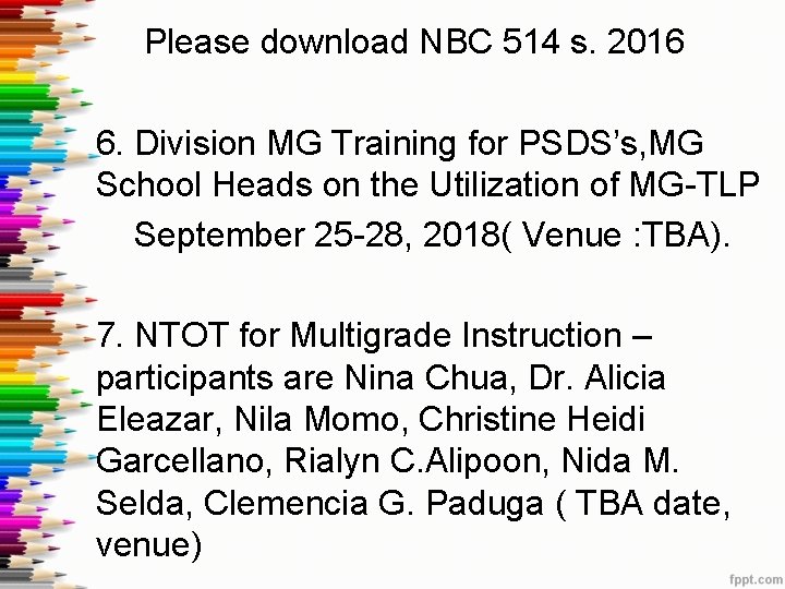 Please download NBC 514 s. 2016 6. Division MG Training for PSDS’s, MG School