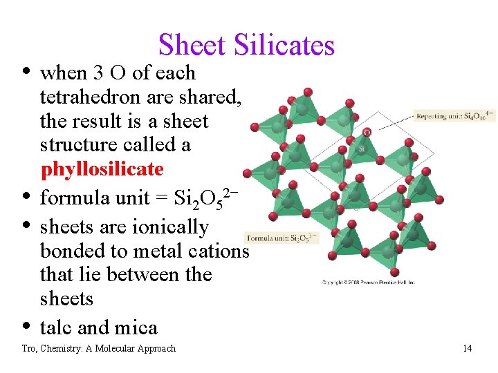 Sheet Silicates • when 3 O of each • • • tetrahedron are shared,