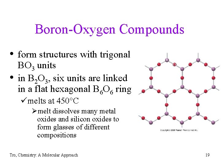 Boron-Oxygen Compounds • form structures with trigonal • BO 3 units in B 2
