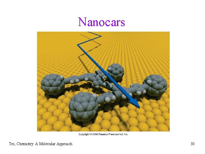 Nanocars Tro, Chemistry: A Molecular Approach 30 