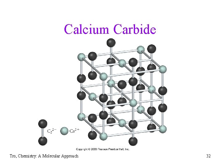 Calcium Carbide Tro, Chemistry: A Molecular Approach 32 