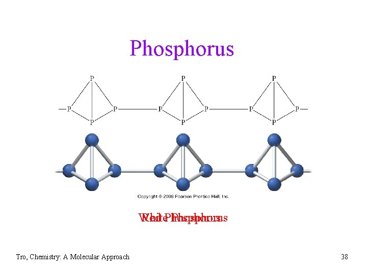 Phosphorus White Red Phosphorus Tro, Chemistry: A Molecular Approach 38 