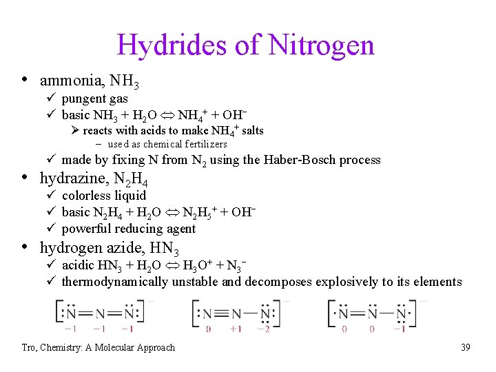 Hydrides of Nitrogen • ammonia, NH 3 ü pungent gas ü basic NH 3