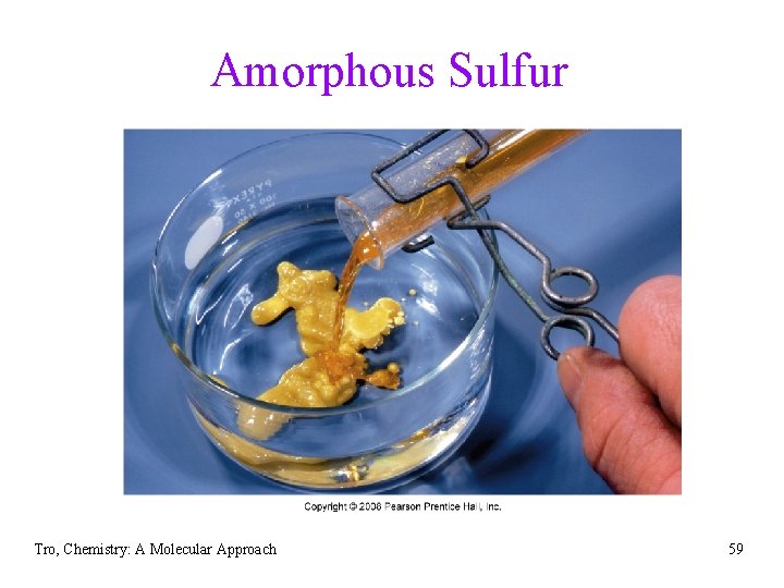 Amorphous Sulfur Tro, Chemistry: A Molecular Approach 59 
