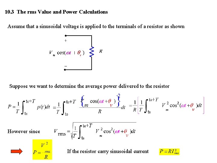 10. 3 The rms Value and Power Calculations Assume that a sinusoidal voltage is