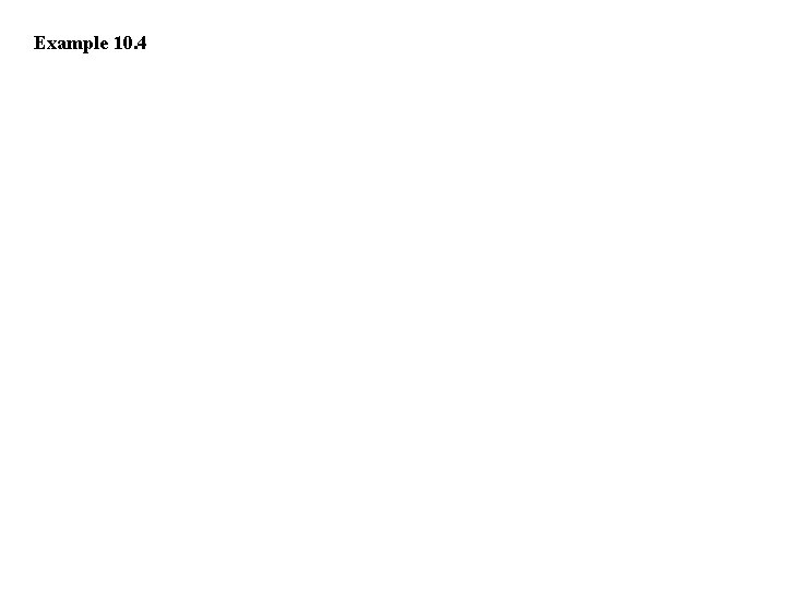Example 10. 4 