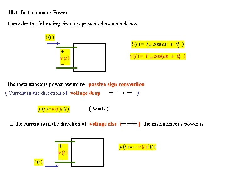 10. 1 Instantaneous Power Consider the following circuit represented by a black box The