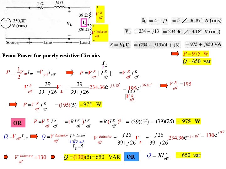 From Power for purely resistive Circuits OR OR 
