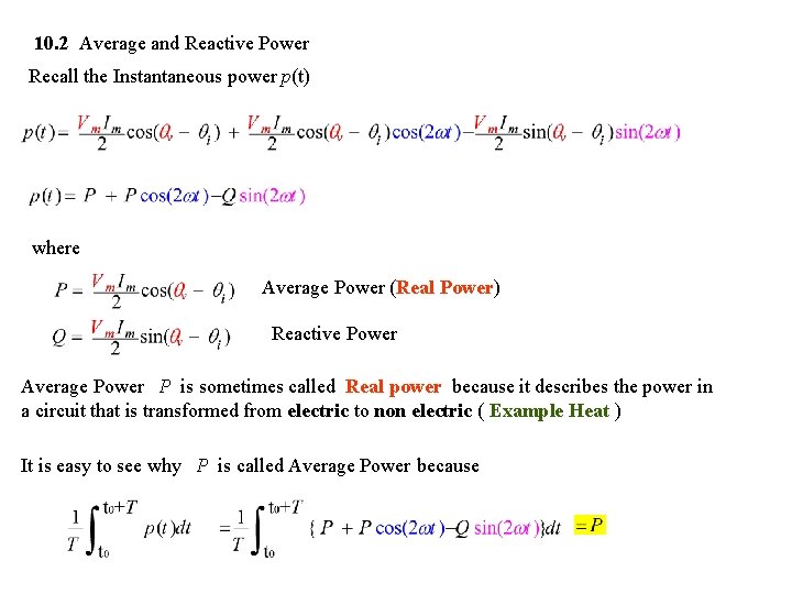 10. 2 Average and Reactive Power Recall the Instantaneous power p(t) where Average Power